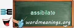 WordMeaning blackboard for assibilate